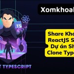 Khóa học ReactJS Super – Dự án Shopee Clone Typescript