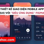 [Colorme] Khóa Học Thiết Kế Giao Diện Mobile App (UI) Với “Siêu Ứng Dụng” Figma